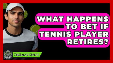 what happens if player retired tennis bet|Tennis Betting Rules: What Happens When a Player Retires, .